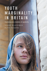 Youth Marginality in Britain: Contemporary Studies of Austerity edito da PAPERBACKSHOP UK IMPORT
