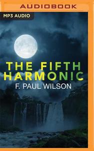 The Fifth Harmonic di F. Paul Wilson edito da Audible Studios on Brilliance