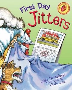 First Day Jitters di Julie Danneberg edito da CHARLESBRIDGE PUB