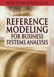 Reference Modeling for Business Systems Analysis edito da Idea Group Publishing