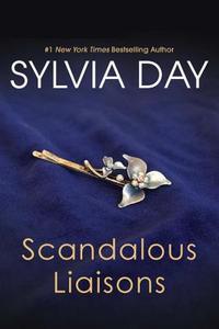 Scandalous Liaisons di Sylvia Day edito da KENSINGTON PUB CORP