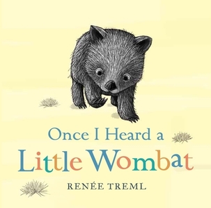 Once I Heard A Little Wombat di Renee Treml edito da Penguin Books Australia