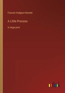 A Little Princess di Frances Hodgson Burnett edito da Outlook Verlag