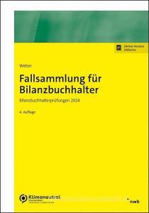 Fallsammlung für Bilanzbuchhalter di Martin Weber edito da NWB Verlag