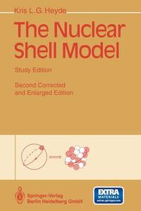 The Nuclear Shell Model di Kris Heyde edito da Springer Berlin Heidelberg