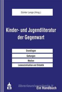 Kinder- und Jugendliteratur der Gegenwart edito da Schneider Verlag GmbH