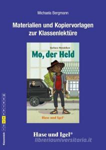 Mo, der Held, Begleitmaterial di Barbara Wendelken, Michaela Bergmann edito da Hase und Igel Verlag GmbH