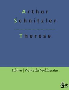 Therese di Arthur Schnitzler edito da Gröls Verlag