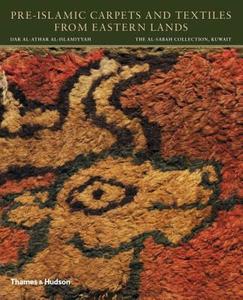 Pre-Islamic Carpets and Textiles from Eastern Lands di Friedrich Spuhler edito da Thames and Hudson Ltd
