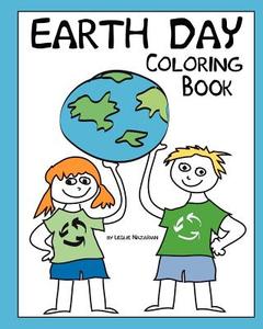 Earth Day Coloring Book di Leslie Nazarian edito da Lesruba Books