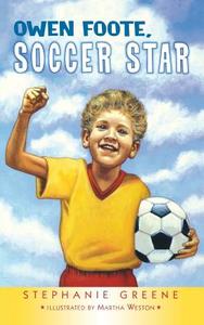 Owen Foote, Soccer Star di Stephanie Greene edito da CLARION BOOKS