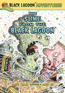 The Slime from the Black Lagoon di Mike Thaler edito da CHAPTER BOOKS