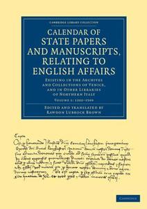 Calendar of State Papers and Manuscripts, Relating to English Affairs edito da Cambridge University Press