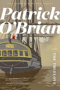 The Truelove di Patrick O'Brian edito da W W NORTON & CO