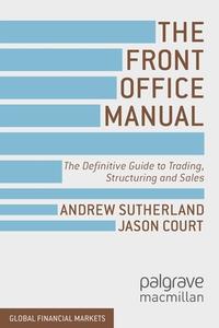 The Front Office Manual di A. Sutherland, J. Court edito da Palgrave Macmillan