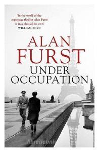 Under Occupation di Alan Furst edito da Orion Publishing Group