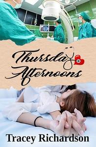 Thursday Afternoons di Tracey Richardson edito da BELLA BOOKS