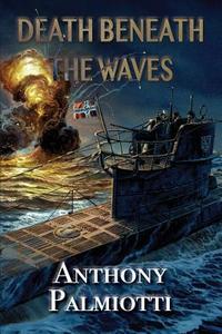 Death Beneath the Waves di Anthony Palmiotti edito da Fireship Press
