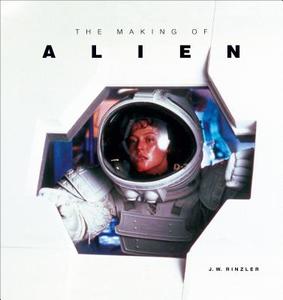 The Making of Alien di J. W. Rinzler edito da Titan Books Ltd