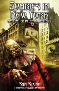 Zombies In New York And Other Bloody Jottings di Sam Stone edito da Telos Publishing Ltd