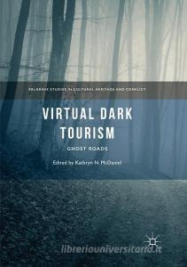 Virtual Dark Tourism edito da Springer International Publishing