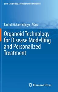 Organoid Technology for Disease Modelling and Personalized Treatment edito da Springer International Publishing