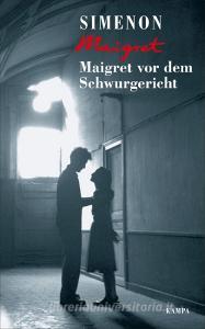 Maigret vor dem Schwurgericht di Georges Simenon edito da Kampa Verlag