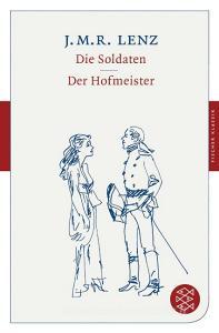 Die Soldaten / Der Hofmeister di Jakob Michael Reinhold Lenz edito da FISCHER Taschenbuch