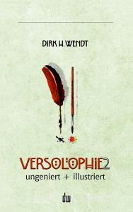 Versolophie 2 di Dirk H. Wendt edito da Books on Demand