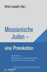 Messianische Juden - eine Provokation edito da Vandenhoeck + Ruprecht