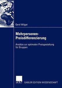 Mehrpersonen-Preisdifferenzierung di Gerd Wilger edito da Deutscher Universitätsverlag