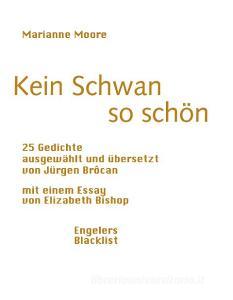 Kein Schwan so schön di Marianne Moore, Elizabeth Bishop edito da Engeler Urs Editor