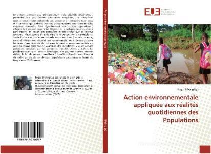 Action environnementale appliquée aux réalités quotidiennes des Populations di Roger Bibang Eya edito da Éditions universitaires européennes