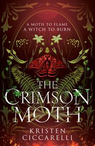 Crimson Moth di Kristen Ciccarelli edito da HarperCollins Publishers