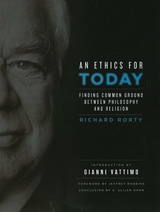 An Ethics for Today di Richard (Professor of Comparative Literature) Rorty edito da Columbia University Press