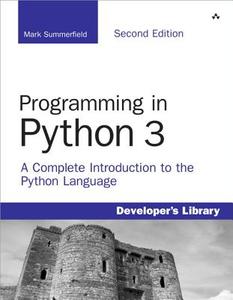 Programming in Python 3 di Mark Summerfield edito da Addison Wesley