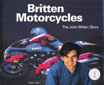 Britten Motorcycles di Felicity Price edito da Motorbooks International