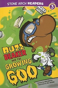 Buzz Beaker and the Growing Goo di Cari Meister edito da STONE ARCH BOOKS