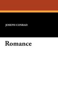 Romance di Joseph Conrad, Ford Madox Ford edito da Wildside Press