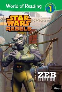 Star Wars Rebels: Zeb to the Rescue di Michael Siglain, Henry Gilroy, Simon Kinberg edito da LEVELED READERS