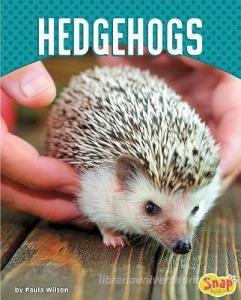 Hedgehogs di Paula M. Wilson edito da CAPSTONE PR