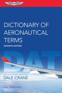 Dictionary of Aeronautical Terms di Dale Crane, Asa Editorial Team edito da AVIATION SUPPLIES & ACADEMICS