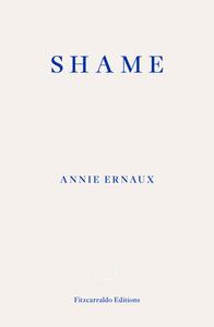Shame di Annie Ernaux edito da Faber And Faber Ltd.