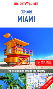 Insight Guides Explore Miami (Travel Guide with Free Ebook) di Insight Guides edito da INSIGHT GUIDES