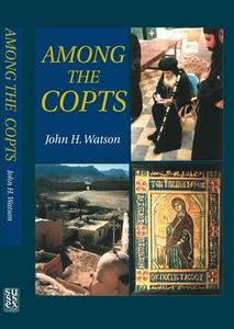 Among the Copts di John H. Watson, watson edito da Sussex Academic Press