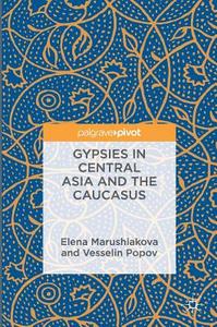 Gypsies in Central Asia and the Caucasus di Elena Marushiakova, Vesselin Popov edito da Springer-Verlag GmbH