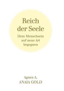 Reich der Seele di Agnes A. edito da Books on Demand
