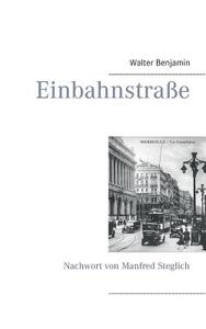 Einbahnstraße di Walter Benjamin edito da TWENTYSIX