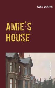Amie's House di Ilona Galvagni edito da Books on Demand