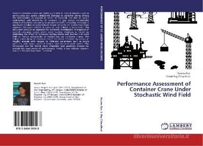 Performance Assessment of Container Crane Under Stochastic Wind Field di Sourav Gur, Samit Ray Chaudhuri edito da LAP Lambert Academic Publishing